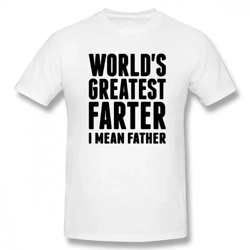 Funny Worlds Greatest Farter I Mean Father T Shirts Graphic Streetwear Short Sleeve Best Dad Ever Father Day Gift Papa T-shirt