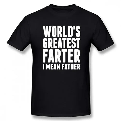 Funny Worlds Greatest Farter I Mean Father T Shirts Graphic Streetwear Short Sleeve Best Dad Ever Father Day Gift Papa T-shirt